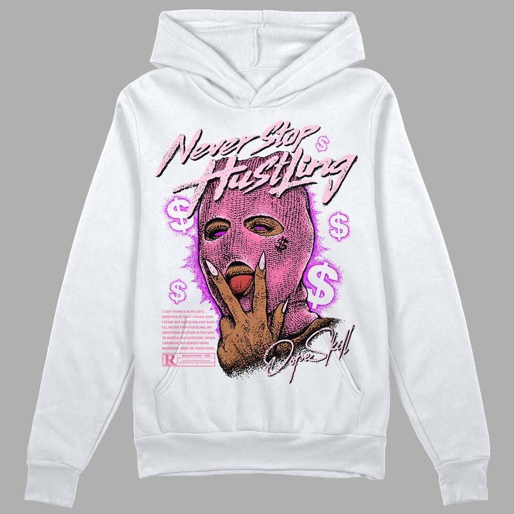 Dunk Pink Foam DopeSkill Hoodie Sweatshirt Never Stop Hustling Graphic