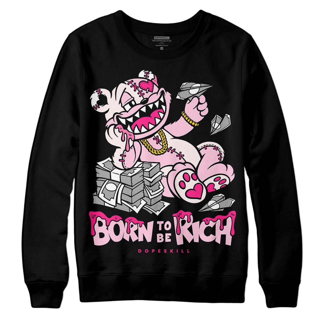 Dunk Pink Foam DopeSkill Sweatshirt Born To Be Rich Graphic