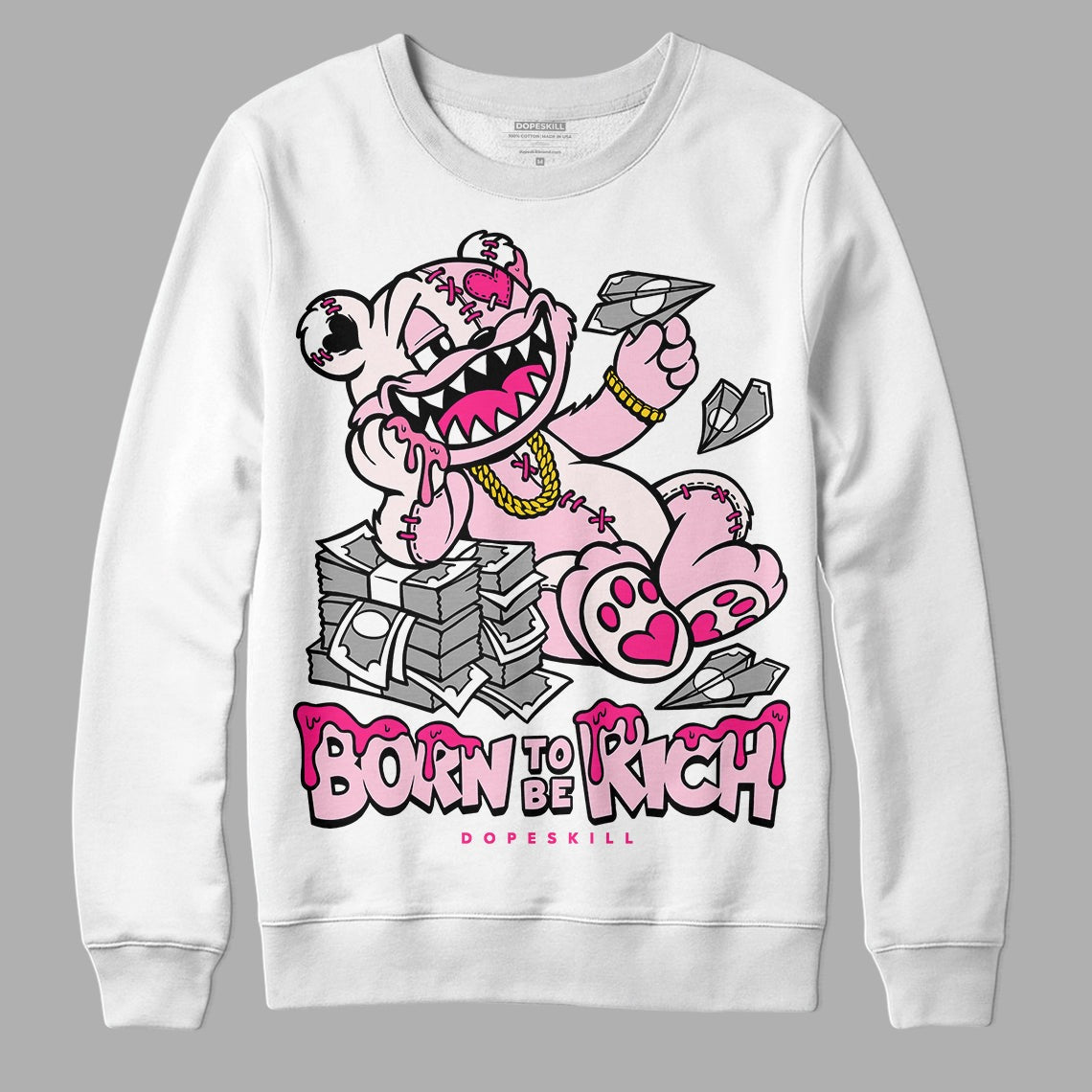 Dunk Pink Foam DopeSkill Sweatshirt Born To Be Rich Graphic