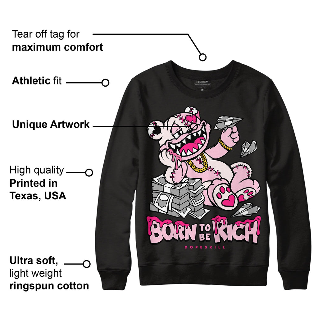 Dunk Pink Foam DopeSkill Sweatshirt Born To Be Rich Graphic
