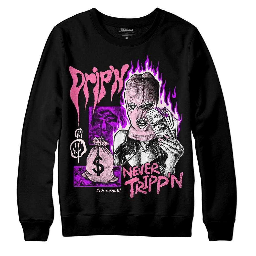 Dunk Pink Foam DopeSkill Sweatshirt Drip'n Never Tripp'n Graphic