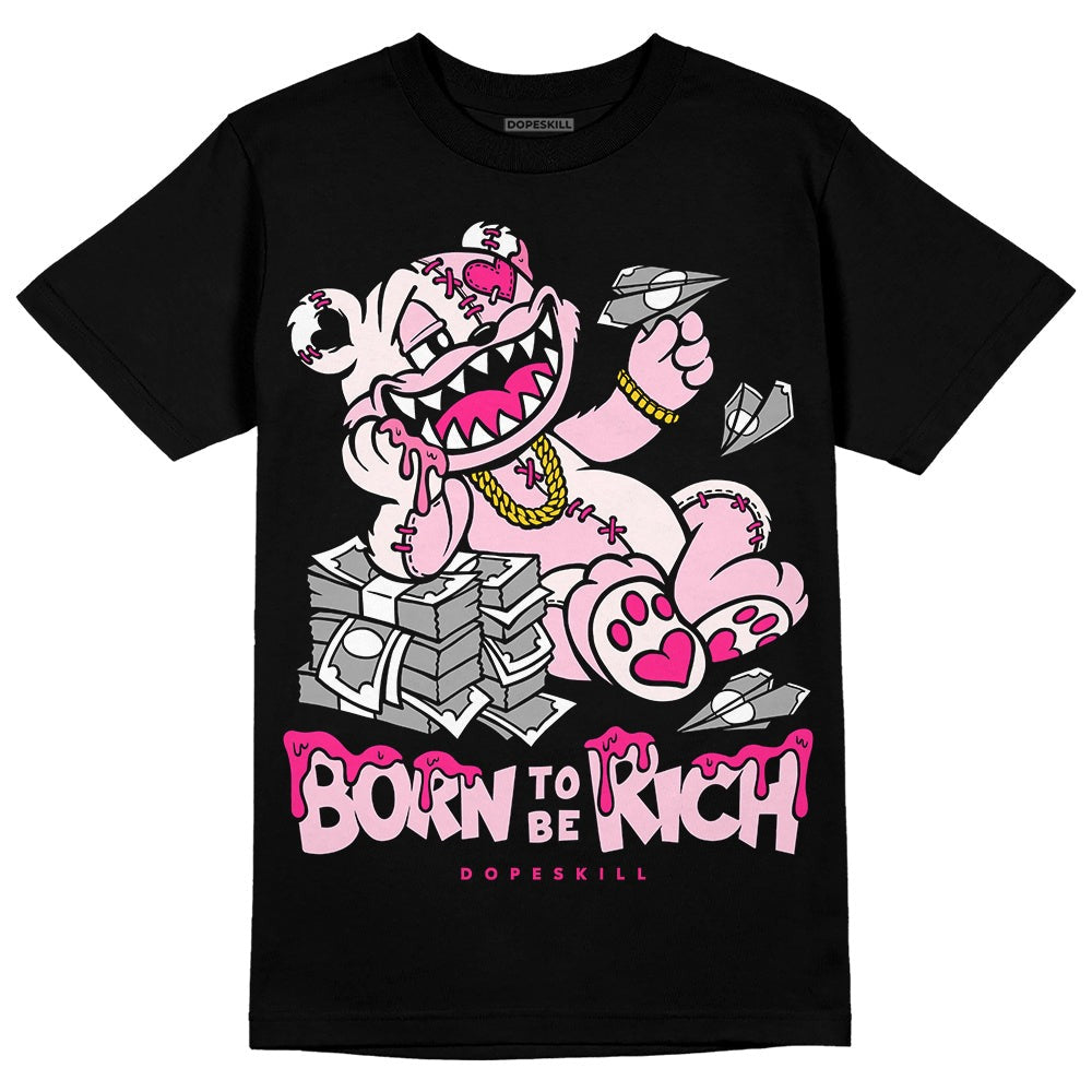 Dunk Pink Foam DopeSkill T-Shirt Born To Be Rich Graphic
