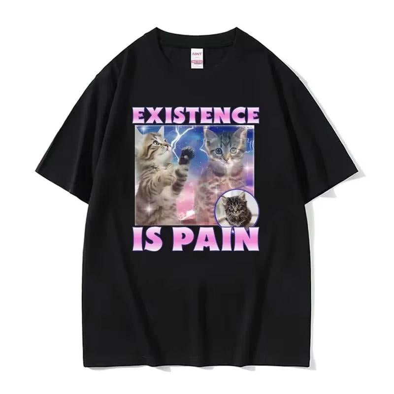 Existence Is Pain Funny Cute Cat Meme Vintage Graphic Tee Shirt Men Women Summer Casual O-Neck T Shirt Vintage Fashion Oversized Cotton T-shirts Top
