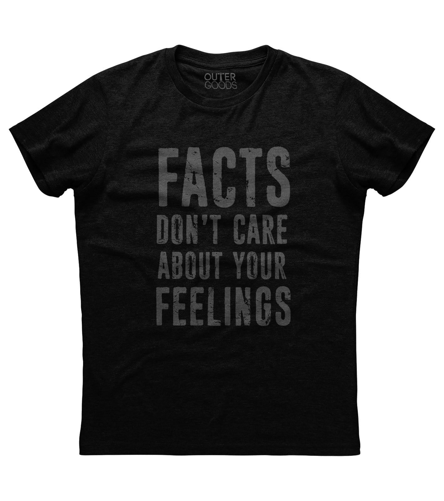 Facts don't care about you feelings Shirt (O)