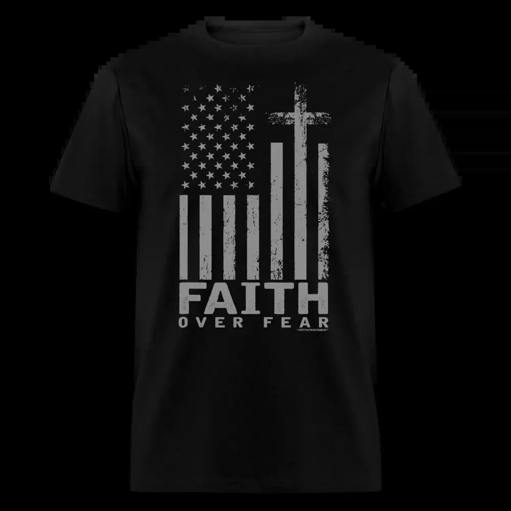 Faith Over Fear Conservative Christian Unisex Classic T-Shirt