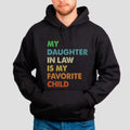 Favorite Child Sweatshirt, My Daughter In Law Is My Favorite Child, Father In Laws Hoodie, Husband's Dad Tee, Unisex Crewneck Pullover Tee, Classic Streetwear