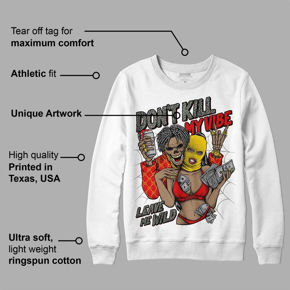 Fire Red 3s DopeSkill Sweatshirt Don't Kill My Vibe Graphic