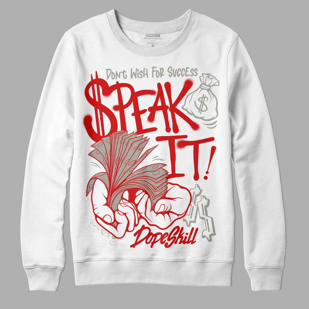 Fire Red 3s DopeSkill Sweatshirt Speak It Graphic