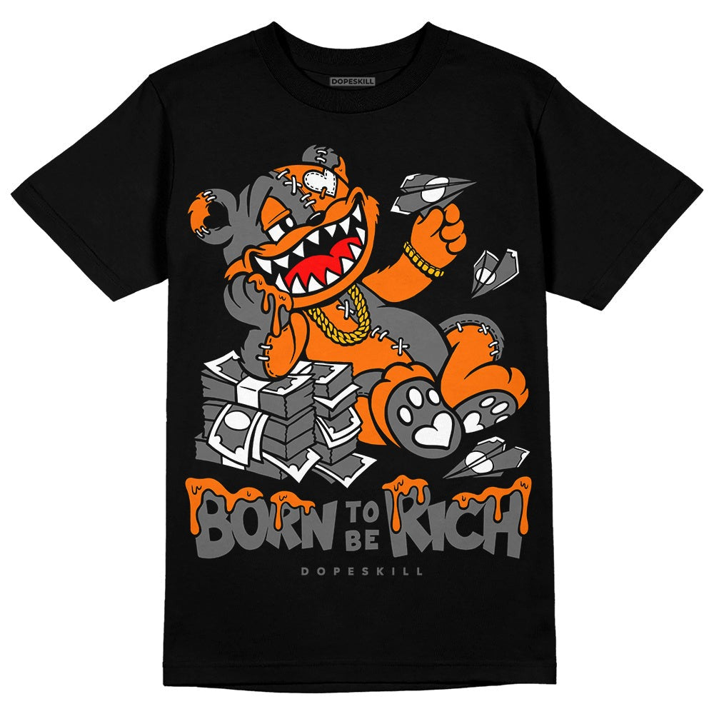 Fire Red 3s DopeSkill T-Shirt Born To Be Rich Graphic