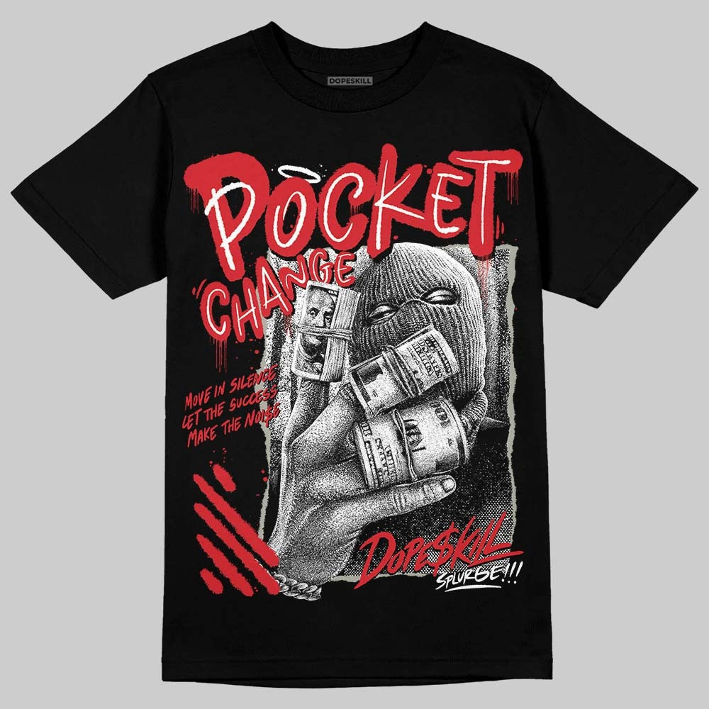 Fire Red 3s DopeSkill T-Shirt Pocket Change Graphic