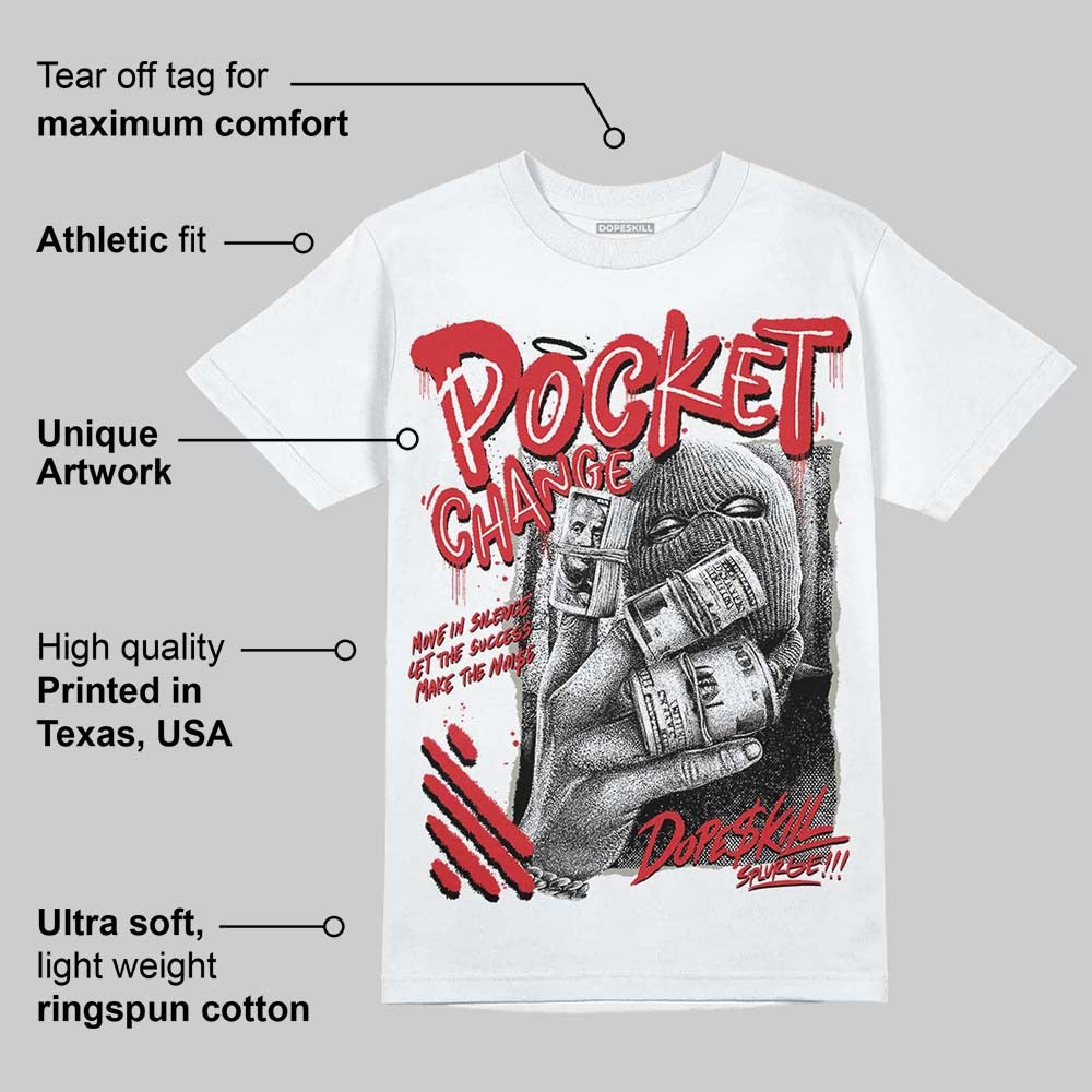 Fire Red 3s DopeSkill T-Shirt Pocket Change Graphic
