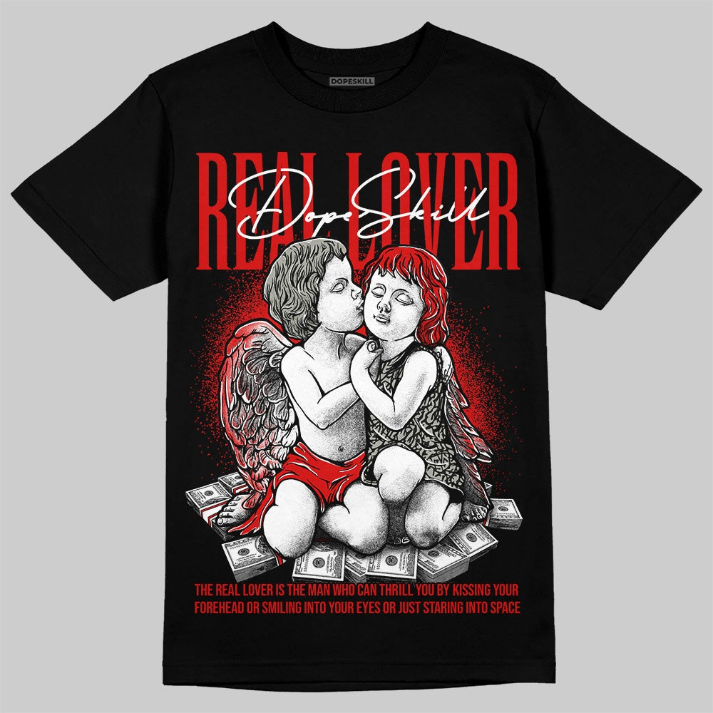 Fire Red 3s DopeSkill T-Shirt Real Lover Graphic
