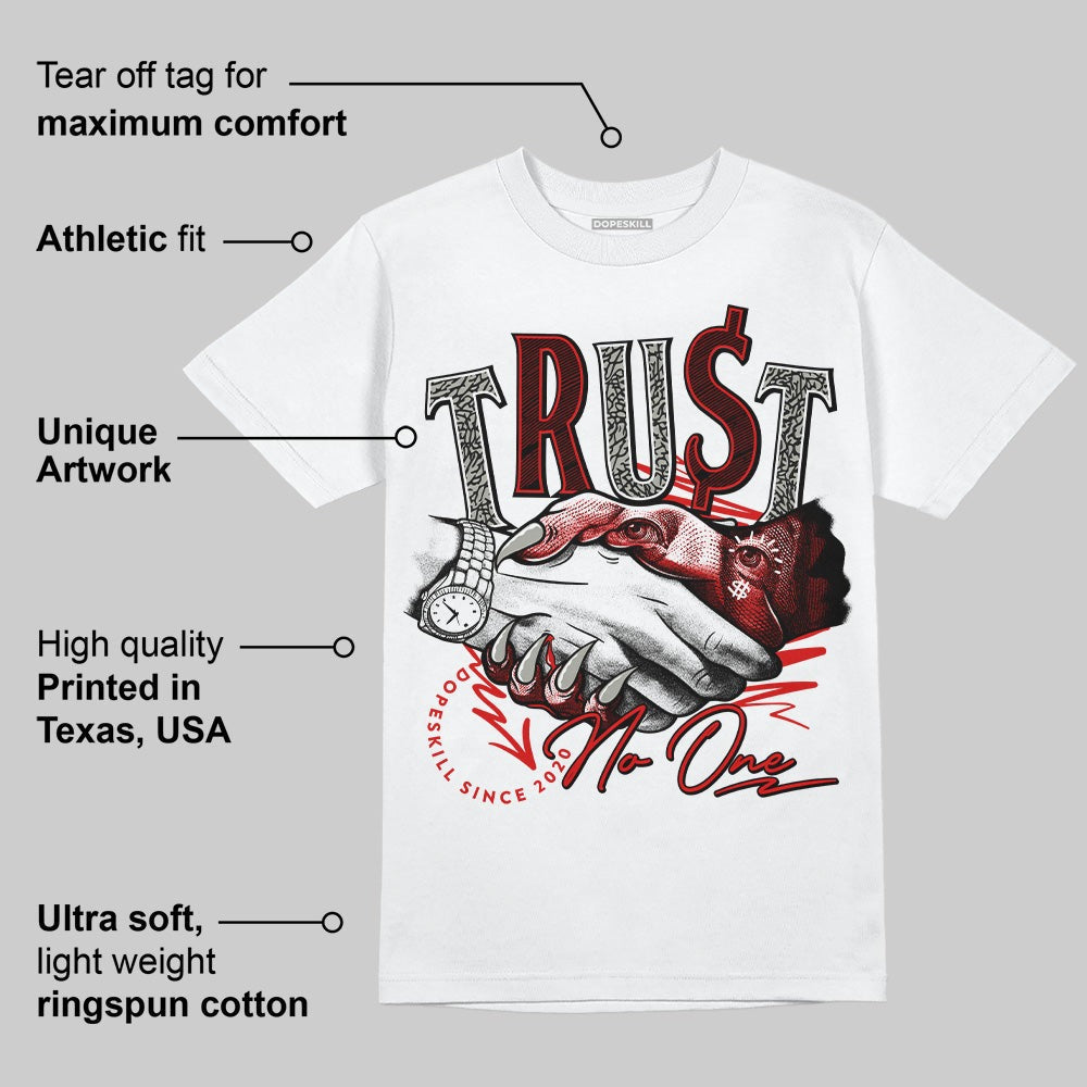 Fire Red 3s DopeSkill T-Shirt Trust No One Graphic