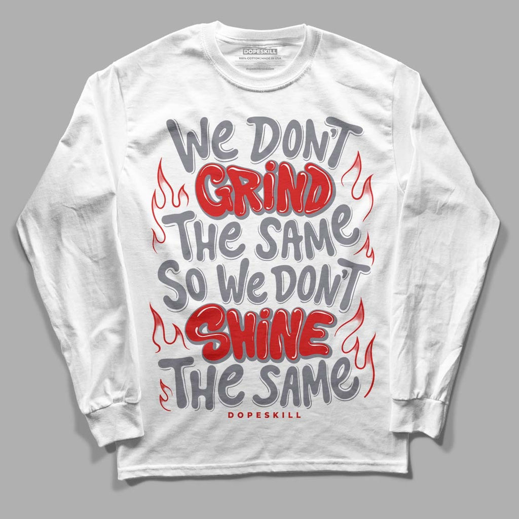 Fire Red 9s DopeSkill Long Sleeve T-Shirt Grind Shine Graphic