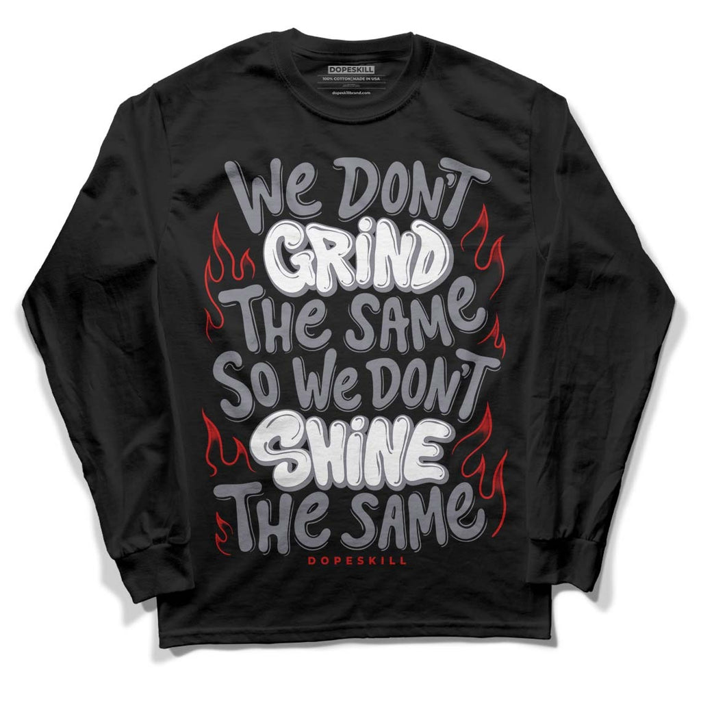 Fire Red 9s DopeSkill Long Sleeve T-Shirt Grind Shine Graphic