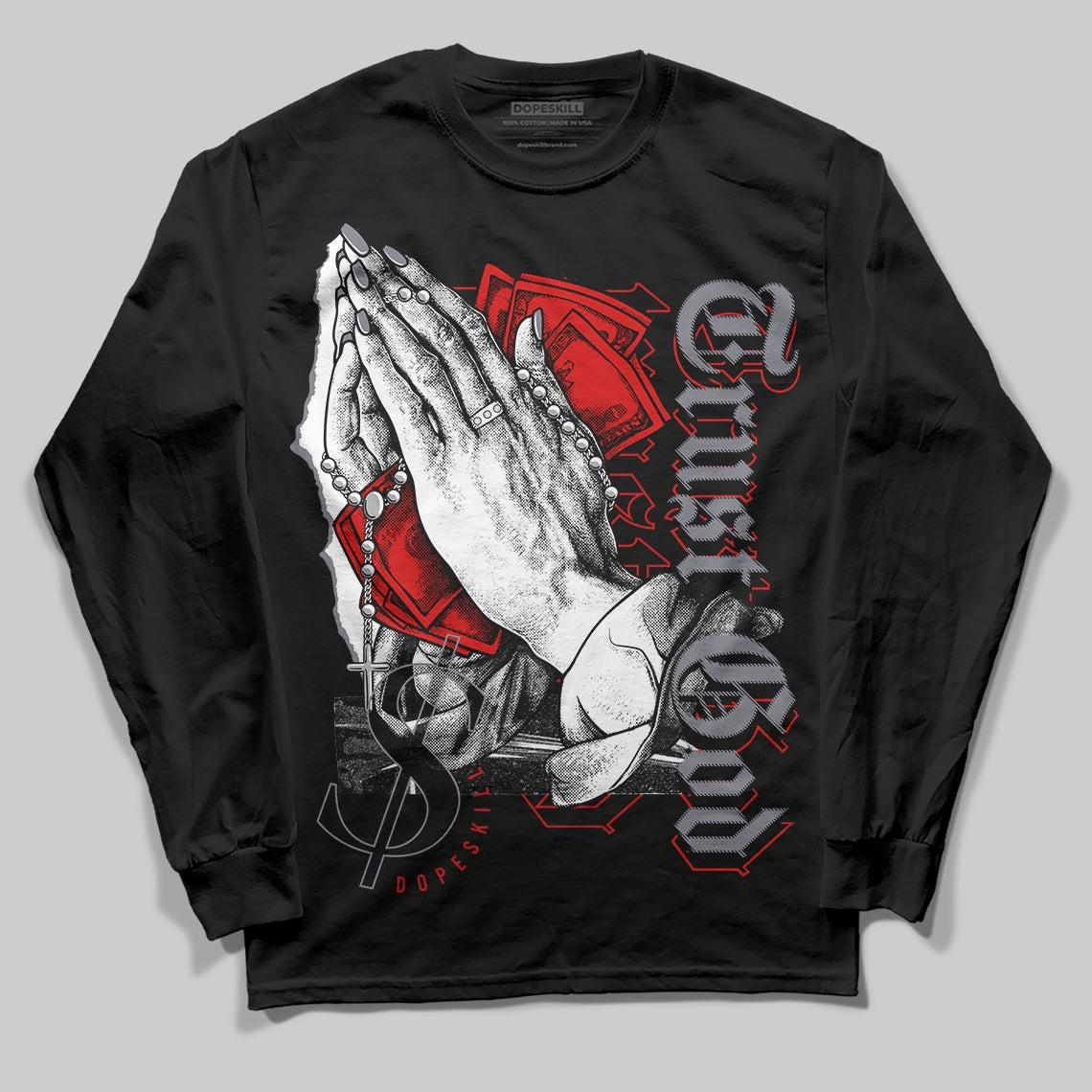 Fire Red 9s DopeSkill Long Sleeve T-Shirt Trust God Graphic