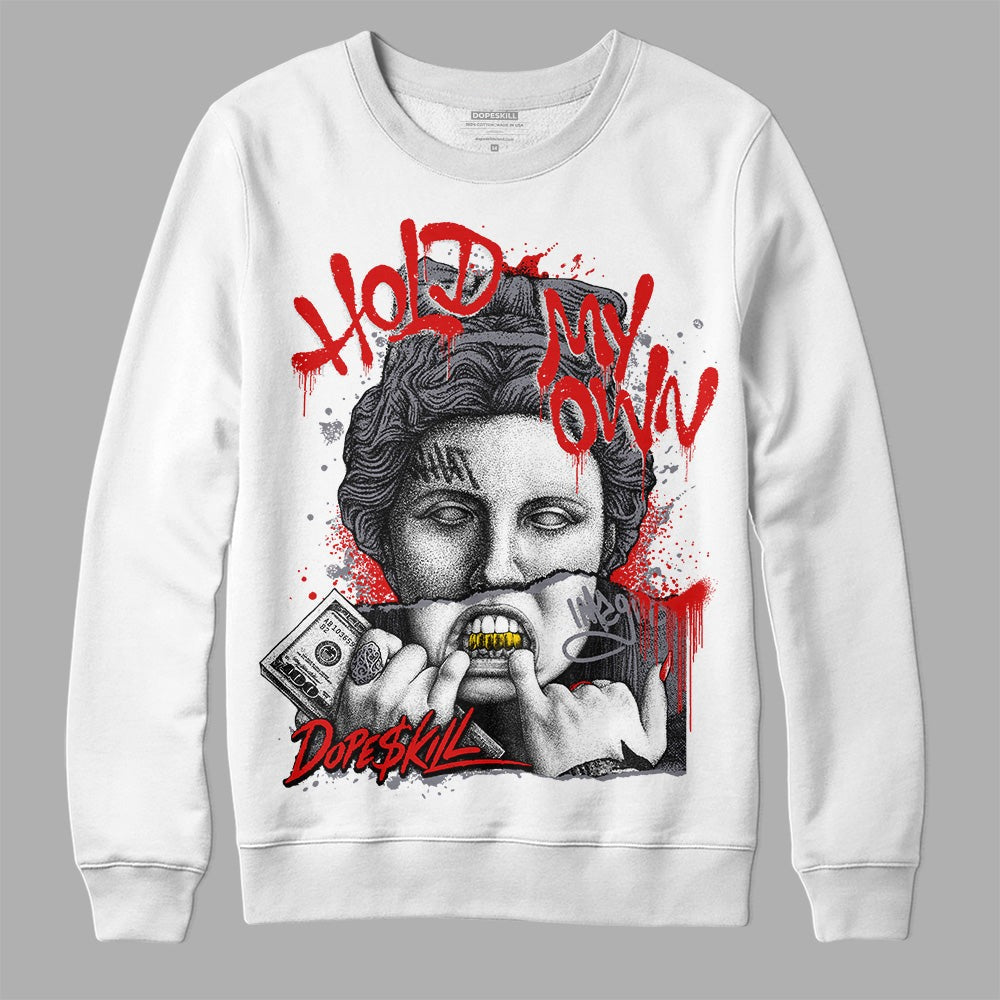 Fire Red 9s DopeSkill Sweatshirt Hold My Own Graphic