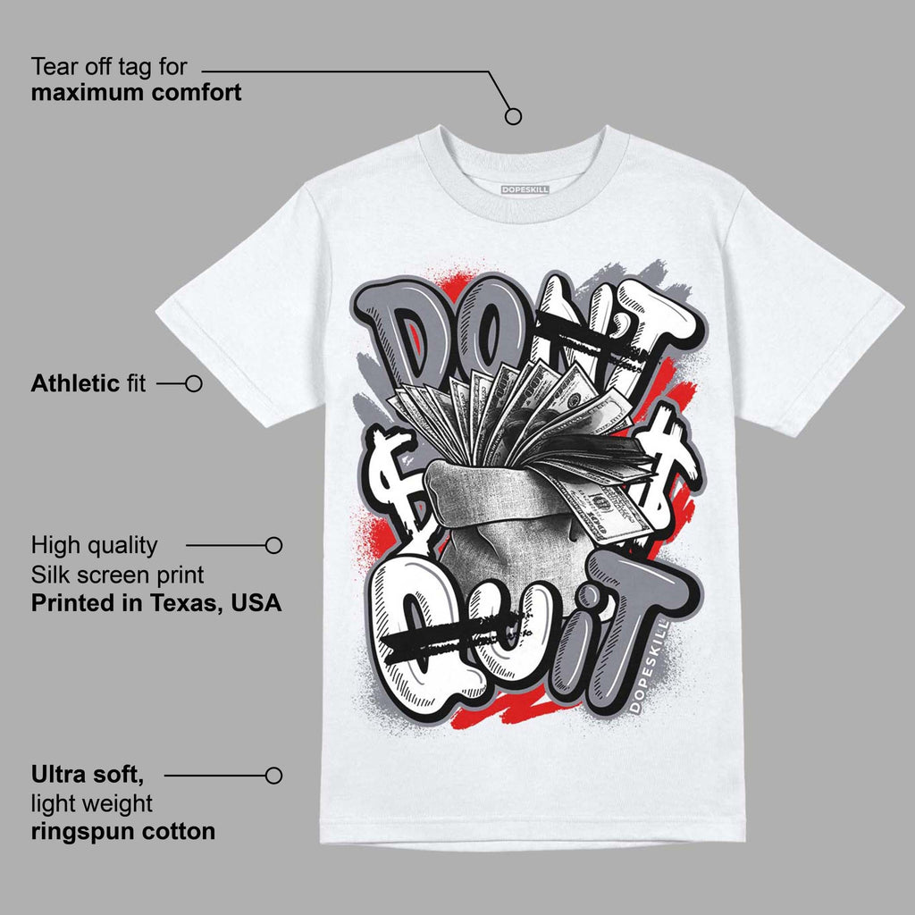 Fire Red 9s DopeSkill T-Shirt Don't Quit Graphic