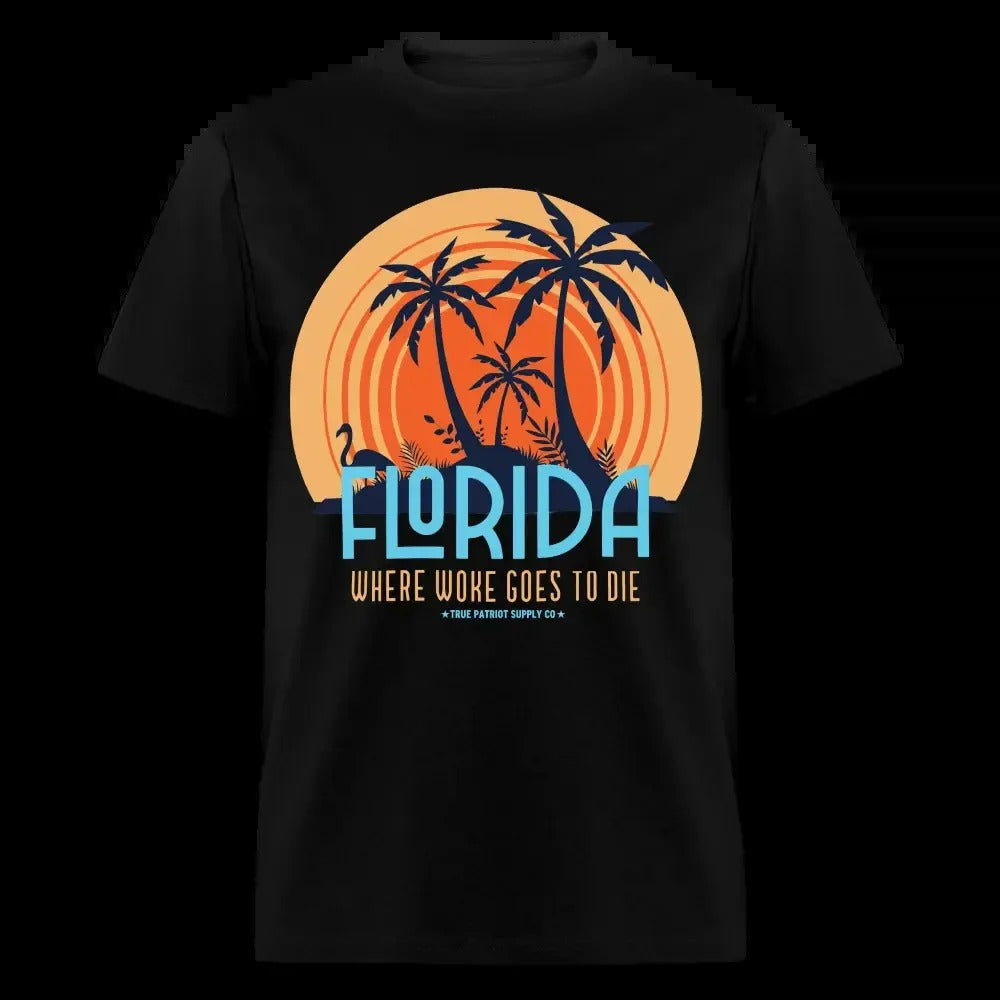 Florida Where Woke Goes To Die Anti Woke Unisex Classic T-Shirt