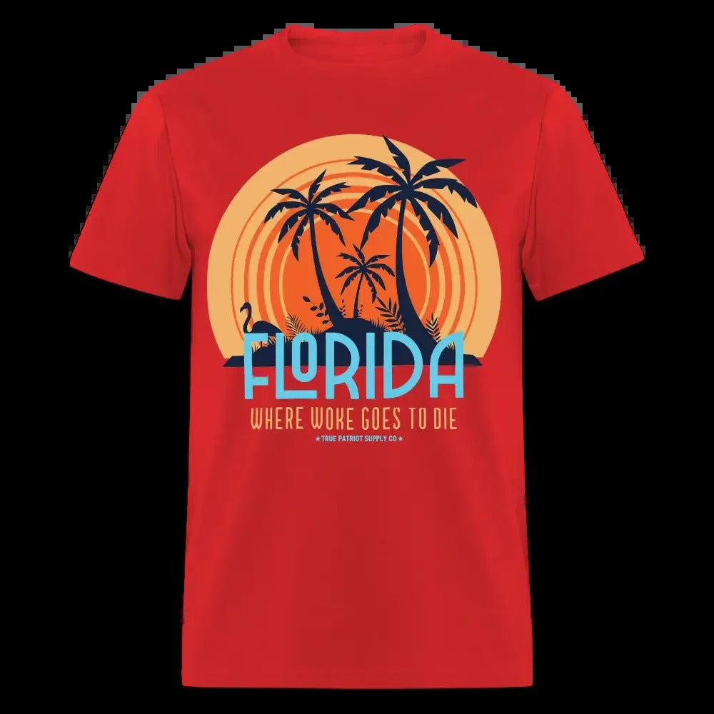 Florida Where Woke Goes To Die Anti Woke Unisex Classic T-Shirt