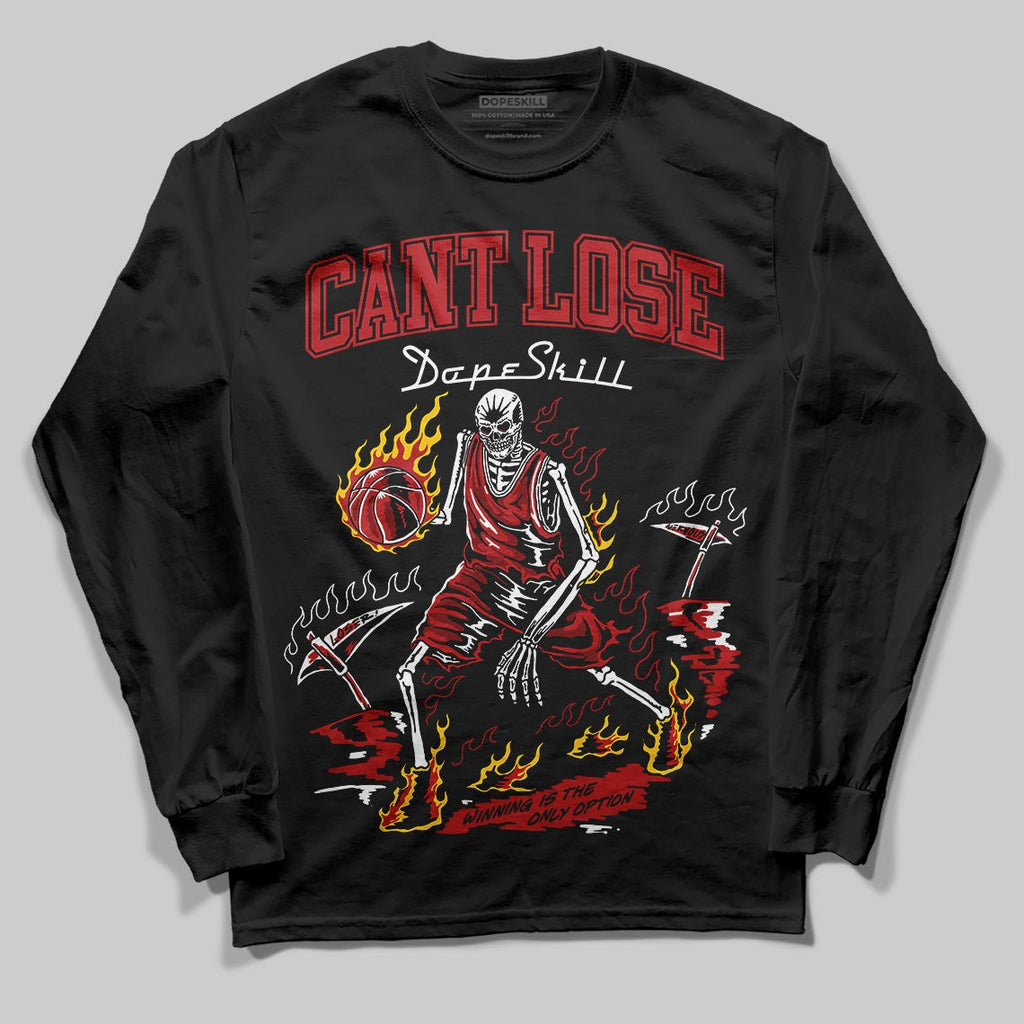 Flu Game 12s DopeSkill Long Sleeve T-Shirt Cant Lose Graphic