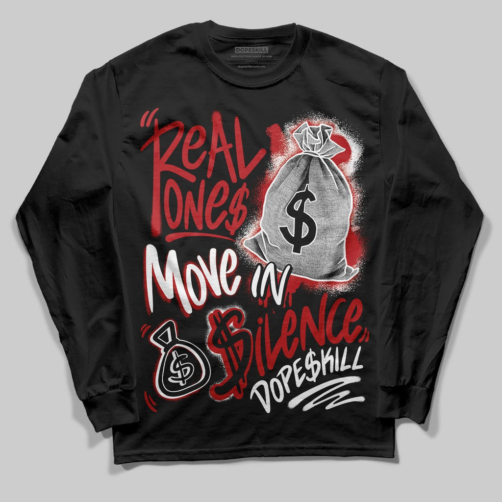 Flu Game 12s DopeSkill Long Sleeve T-Shirt Real Ones Move In Silence Graphic