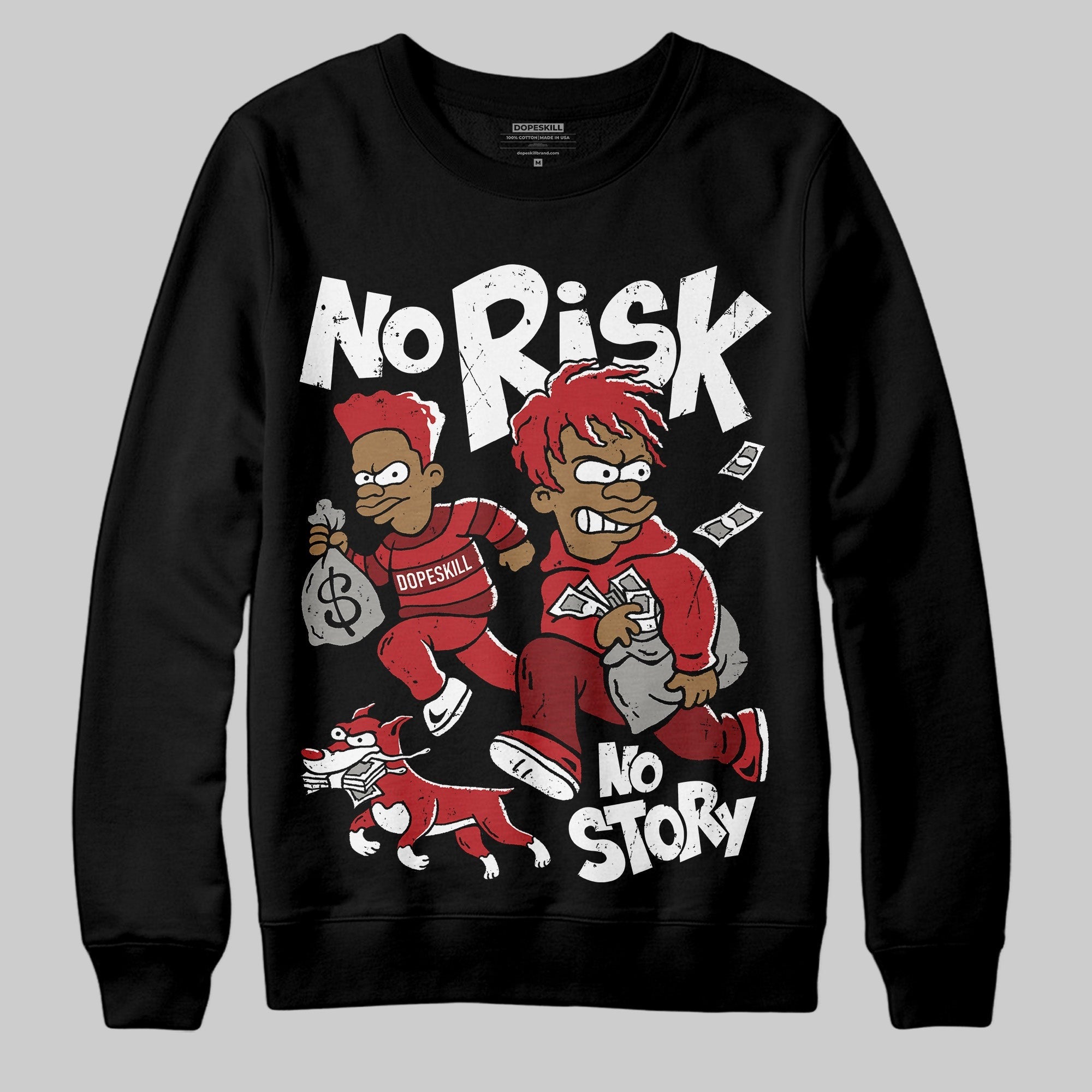 Flu Game 12s DopeSkill Sweatshirt No Risk No Story Graphic