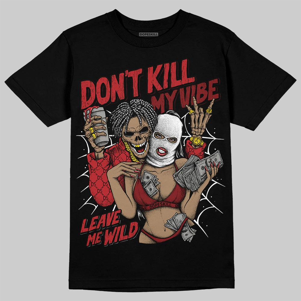 Flu Game 12s DopeSkill T-Shirt Don't Kill My Vibe Graphic