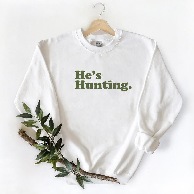 Funny He is Hunting 2024 Pullover Sweatshirt Graphic T-shirt Unisex Hunting Season 2025 Retro Hoodie Long Sleeve Cotton