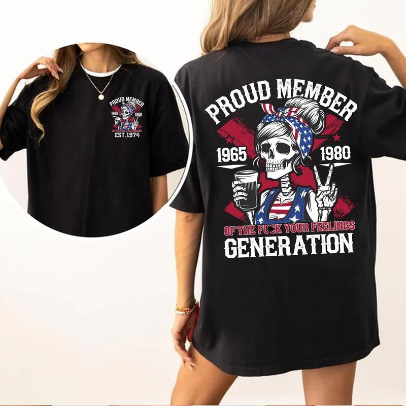 Gen X Shirt Proud Members Of Gen X girl New TShirt, Customize Gen X TShirt Raised On Hose Water And Neglect T-Shirt - Vintage Inspired Funny Saying Sarcasm Quotes Shirt - Fit, Casual style 001