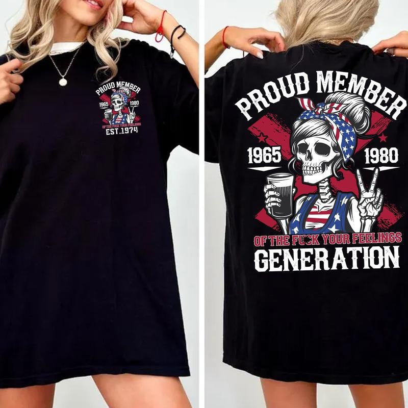 Gen X Shirt Proud Members Of Gen X girl New TShirt, Customize Gen X TShirt Raised On Hose Water And Neglect T-Shirt - Vintage Inspired Funny Saying Sarcasm Quotes Shirt - Fit, Casual style 001