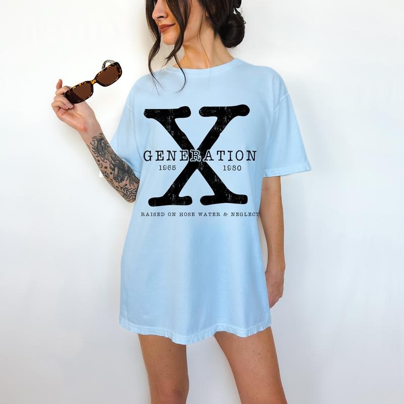 Generation X , Raised on Hose Water and Neglect - Unisex T-Shirt, Nostalgia, Funny Tee, Bright Graphic, Funny Apparel, Gift Idea, Relaxed Fit, Casual Apparel, Cute Top, Great with Jeans, All Seasons, Fun Style, Comfortable Shirt