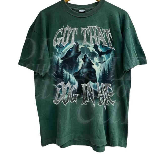 Got That Dog In Me Alpha Wolf Shirt, Vintage 90s Style Werewolf Shirt, Wolf Emo Meme Shirts, Wolf Sigma, Goth Rock Tee, Mental Health Shirt. Menswear.