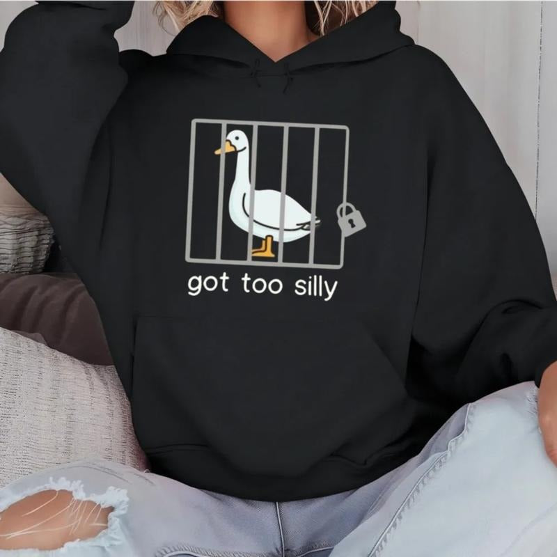 Got Too Silly Goose Shirt, Silly Sweatshirt, Funny Silly Goose Sweater Hoodie, Unisex Sweater Pullover Tee Womenswear Tops