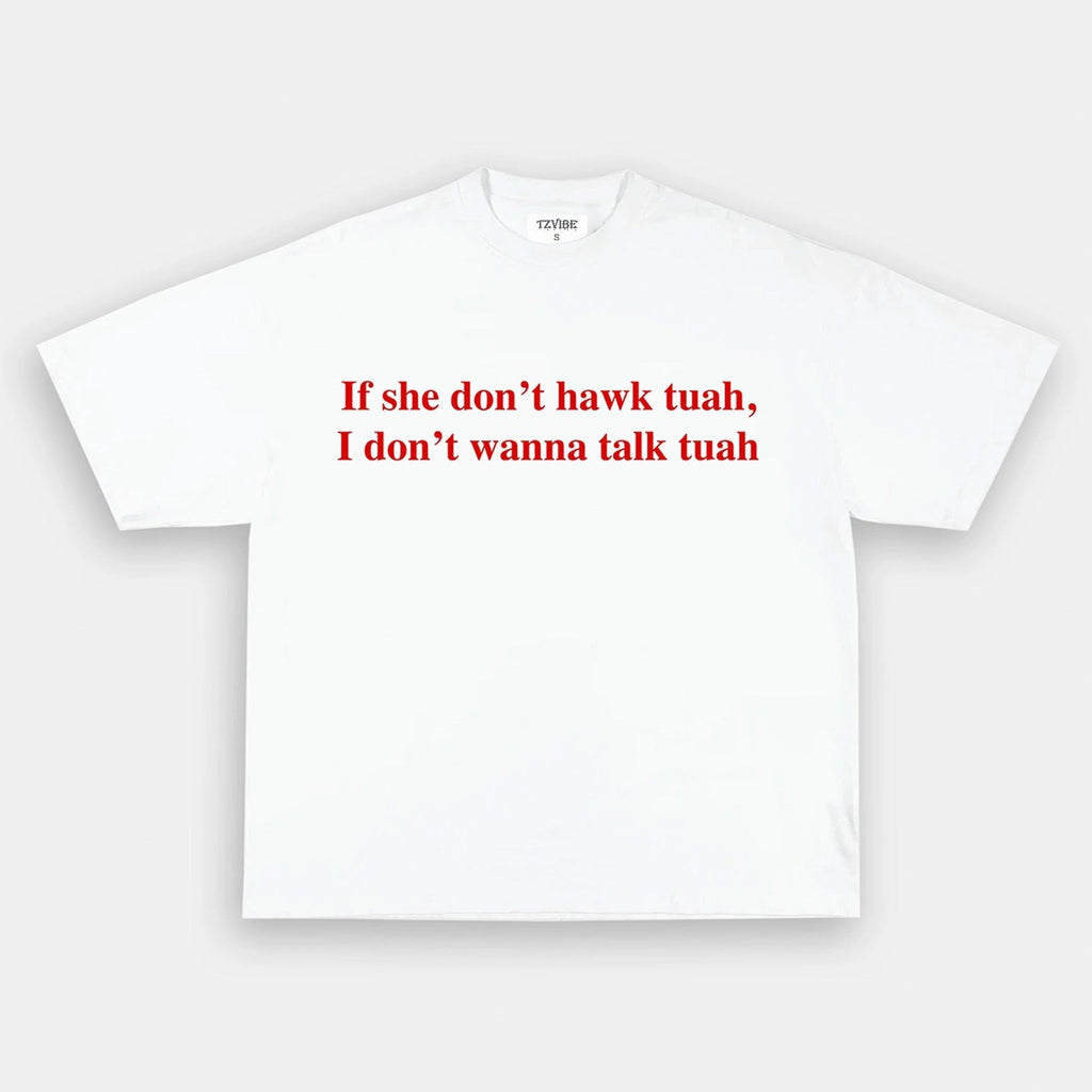 HAWK TUAH V2 TEE Style001