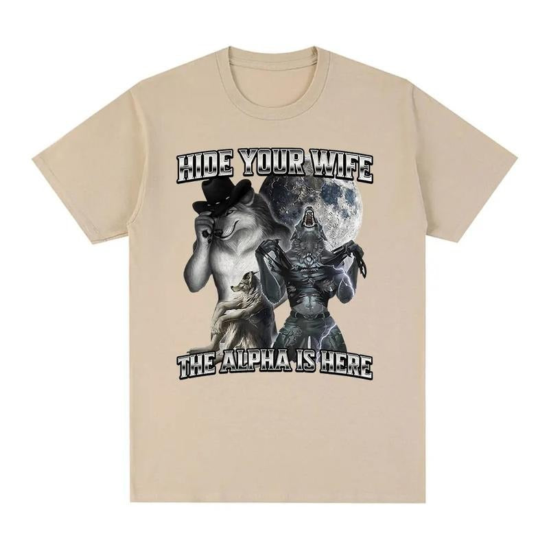 Hide Your Wife The Alpha Is Here Wolf Literally Me Funny Meme Emo Vintage Graphic T-shirt Men's Clothing Harajuku Retro Oversized Cotton Menswear Top