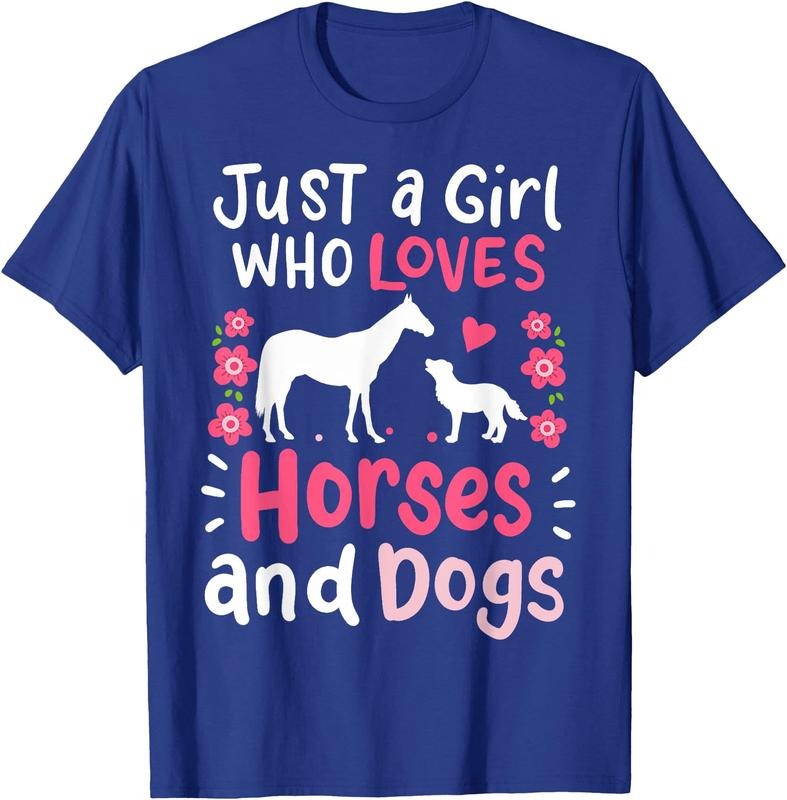 Horse Just a Girl Who Loves Horses and Dogs Funny Gift Unisex T-Shirt Sweatshirt Hoodie Crewneck Casual Shortsleeve Tshirt