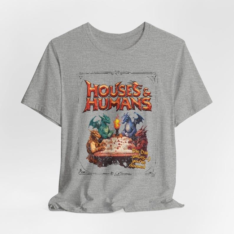 Houses and Humans D&D Tshirt, Dungeons and Dragons Gift Tee for Men Women, Vintage Retro 90s Joke D and D T-shirt Streetwear Top