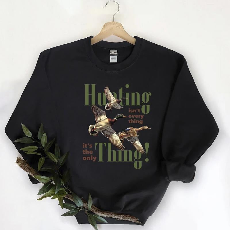 Hunting isnt everything Funny Mallard Duck Graphic shirt Unisex Retro Sweatshirt Pullover, Hunting Season Hoodie