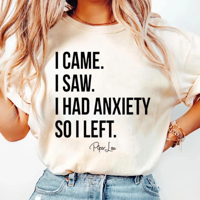 I Came I Saw I Had Anxiety Apparel, Proudly Printed In The Usa, Unisex Short Sleeve Tee Cotton Fit Top Womenswear