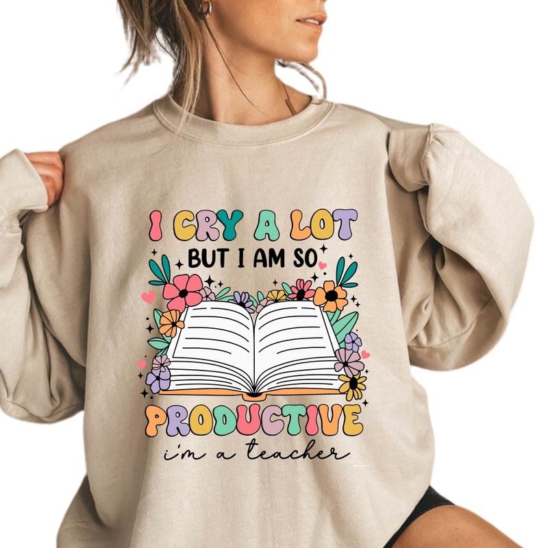 I Cry A Lot But I Am So Productive Shirt, Im A Teacher Back To School Unisex T-Shirt Cotton Top Womenswear Check