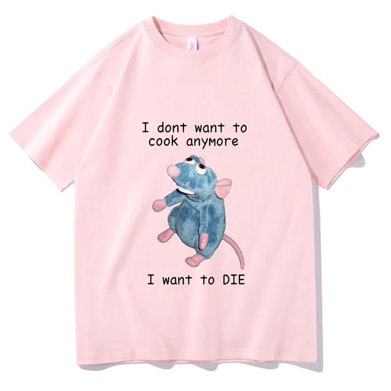 I Dont Want To Cook Anymore I Dont Want To Die T shirts Funny Mouse T-shirt Men Women's Harajuku Hip Hop Short Sleeve Tee Shirt, vintage Menswear Top