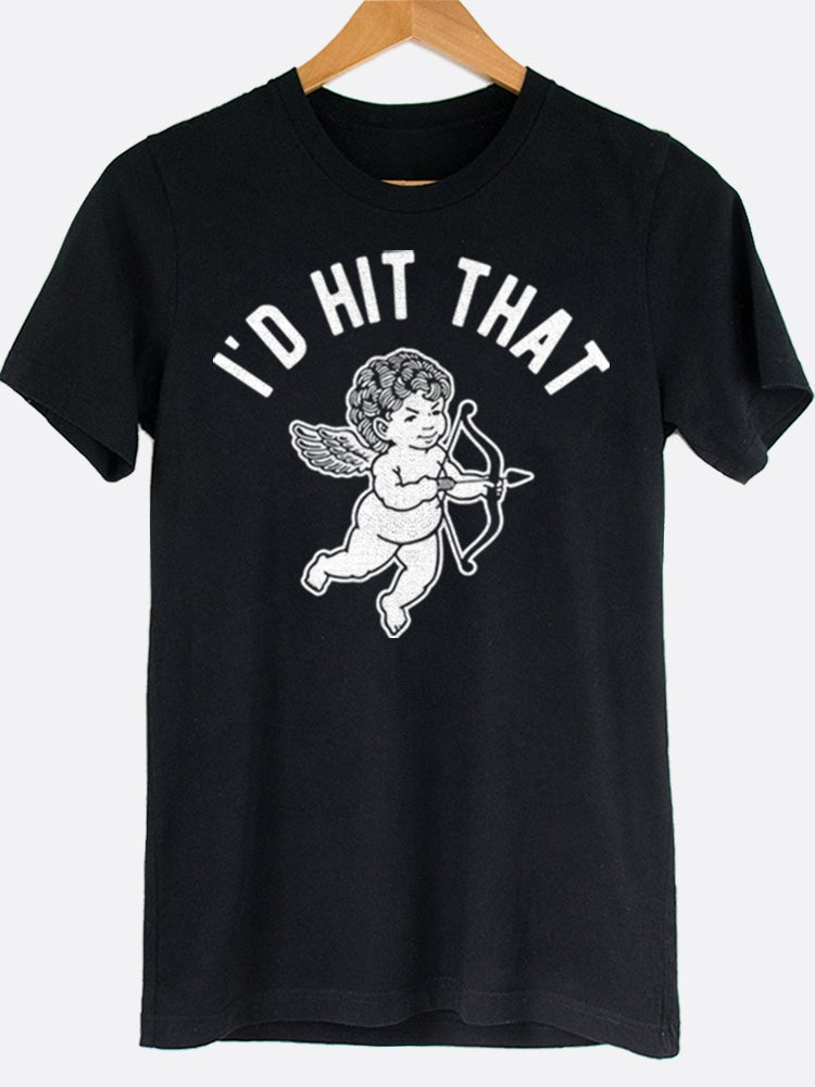I'd Hit That Graphic Tee
