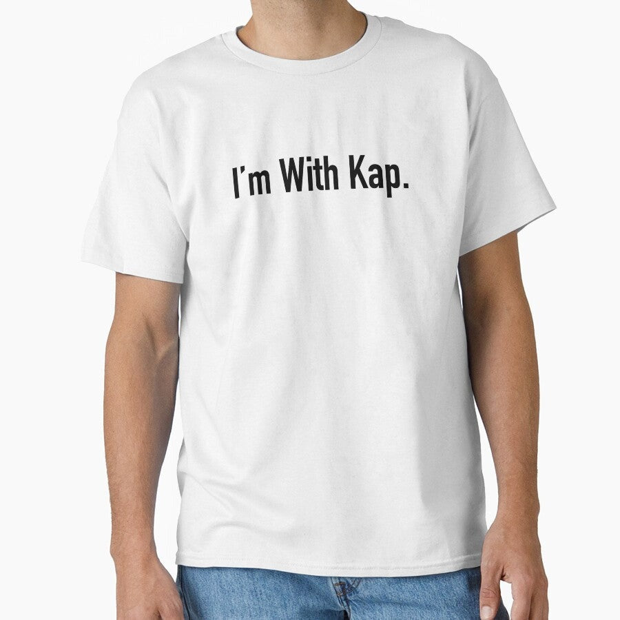 #IMWITHKAP Classic T-Shirt