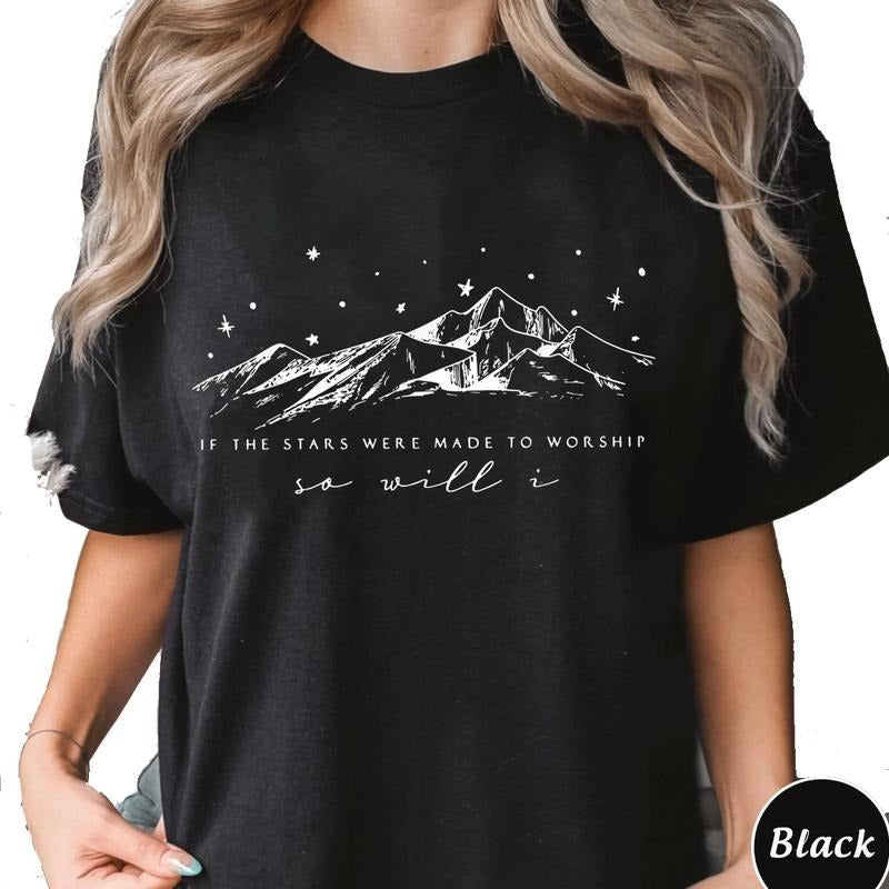 If The Stars Were Made The Worship So Will I T-Shirt Unisex Classic Cotton style 001