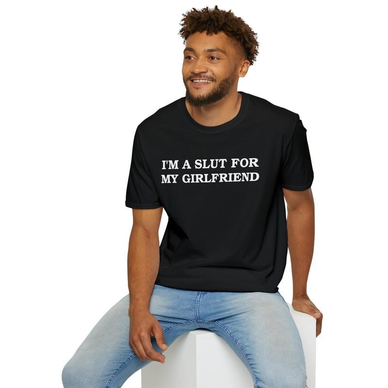 Im A Slut For My Girlfriend Tshirt, Valentines Day Gift For Boyfriend, Funny Couple Top, Gift For Boyfriend Shirt, Boyfriends Tee, Unisex T-Shirt, Gif