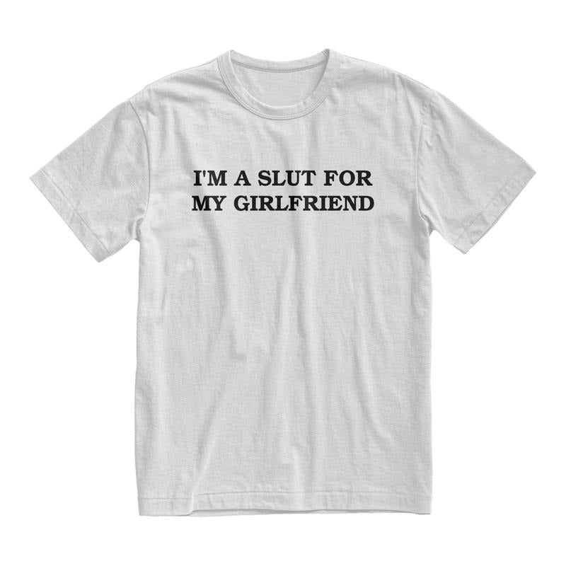 Im A Slut For My Girlfriend Tshirt, Valentines Day Gift For Boyfriend, Funny Couple Top, Gift For Boyfriend Shirt, Boyfriends Tee, Unisex T-Shirt, Gif
