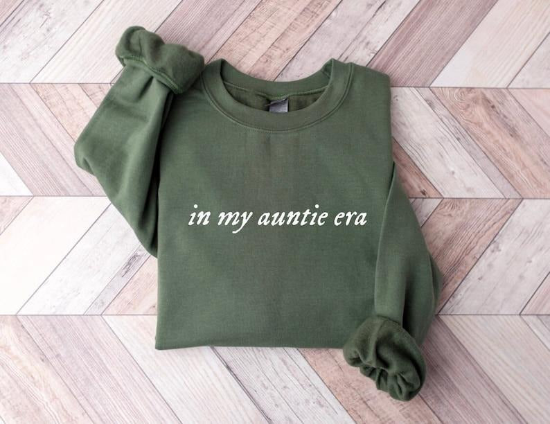 In my auntie era UNISEX T-shirt, Sweatshirt or Hooded Sweatshirt, auntie era, In my eras sweatshirt, In my auntie eras