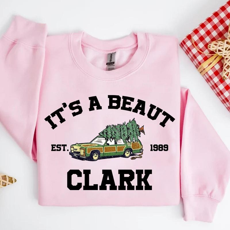 It's a Beaut Clark Sweatshirt, Griswold Christmas Hoodie, Funny Christmas Movie Crewneck Shirt Car & Xmas Tree Shirt Holiday National Lampoon Xmas Tee