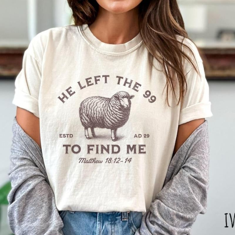 Jesus Leaves The 99 T-shirt, The Lord is My Shepherd Crewneck, Christian T-shirt, Christian Crewneck, He left the 99 to Save Me Shirt, Gildan Shirt Unisex Crewneck, Top Casual Basic
